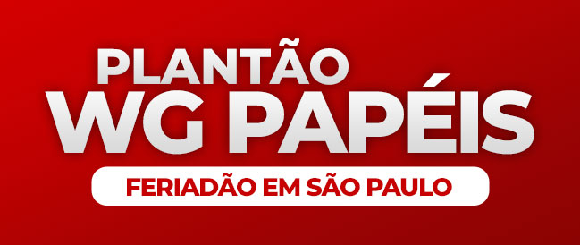 [BRASIL] WG Papéis – Plantão – Feriadão em São Paulo